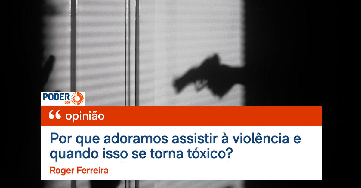 [Opinião] Por que adoramos assistir à violência e quando isso se torna tóxico?